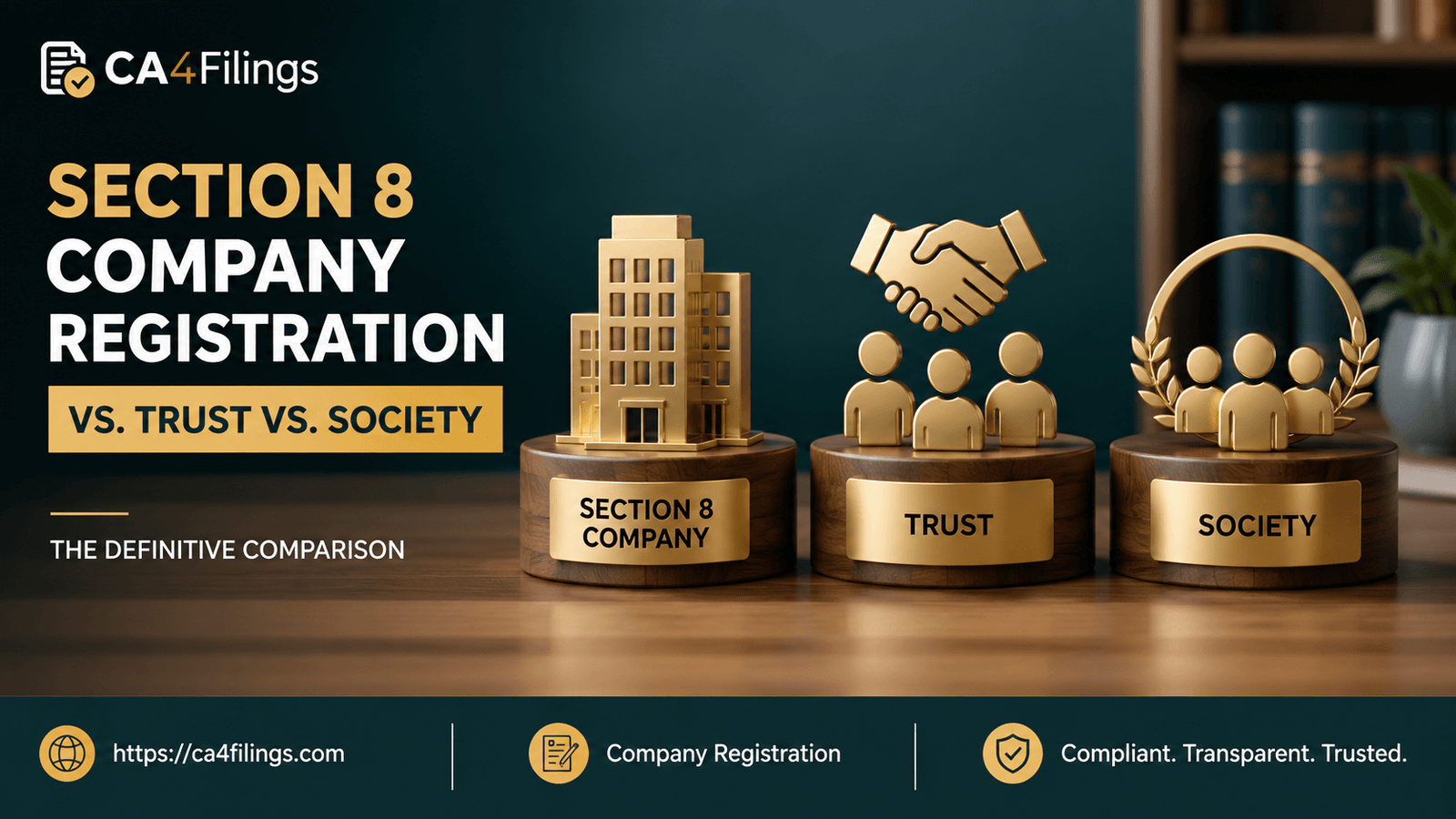 Section 8 Company Registration vs. Trust vs. Society: The Definitive Comparison
