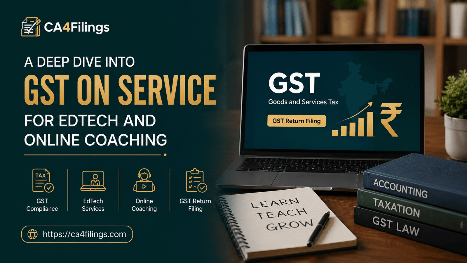 A Deep Dive into GST on Service for EdTech and Online Coaching