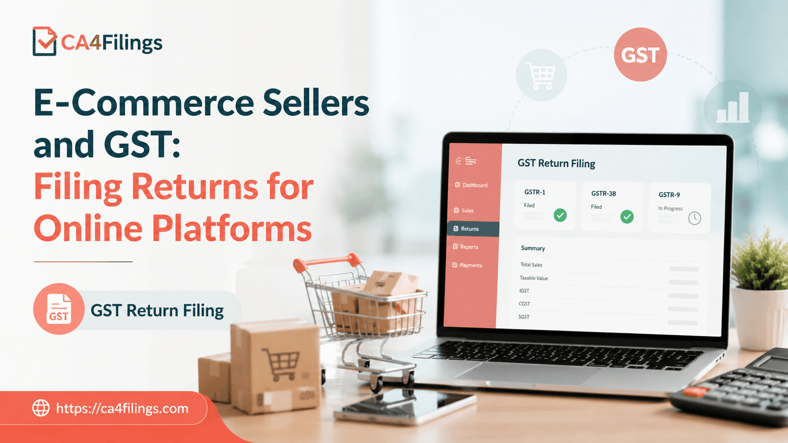 E-Commerce Sellers and GST: Filing Returns for Online Platforms