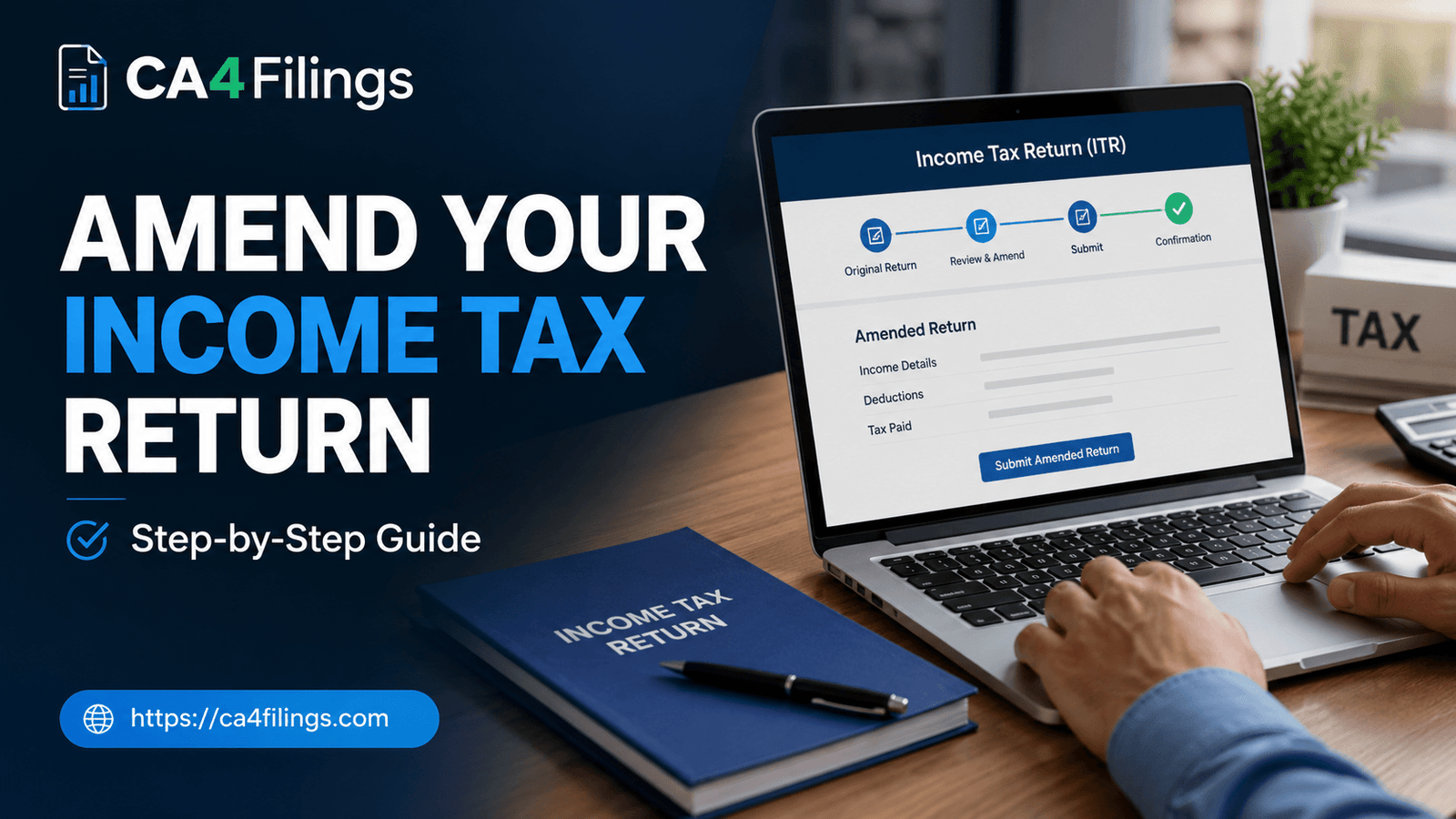 How to Amend Your Income Tax Return: A Step-by-Step Guide
