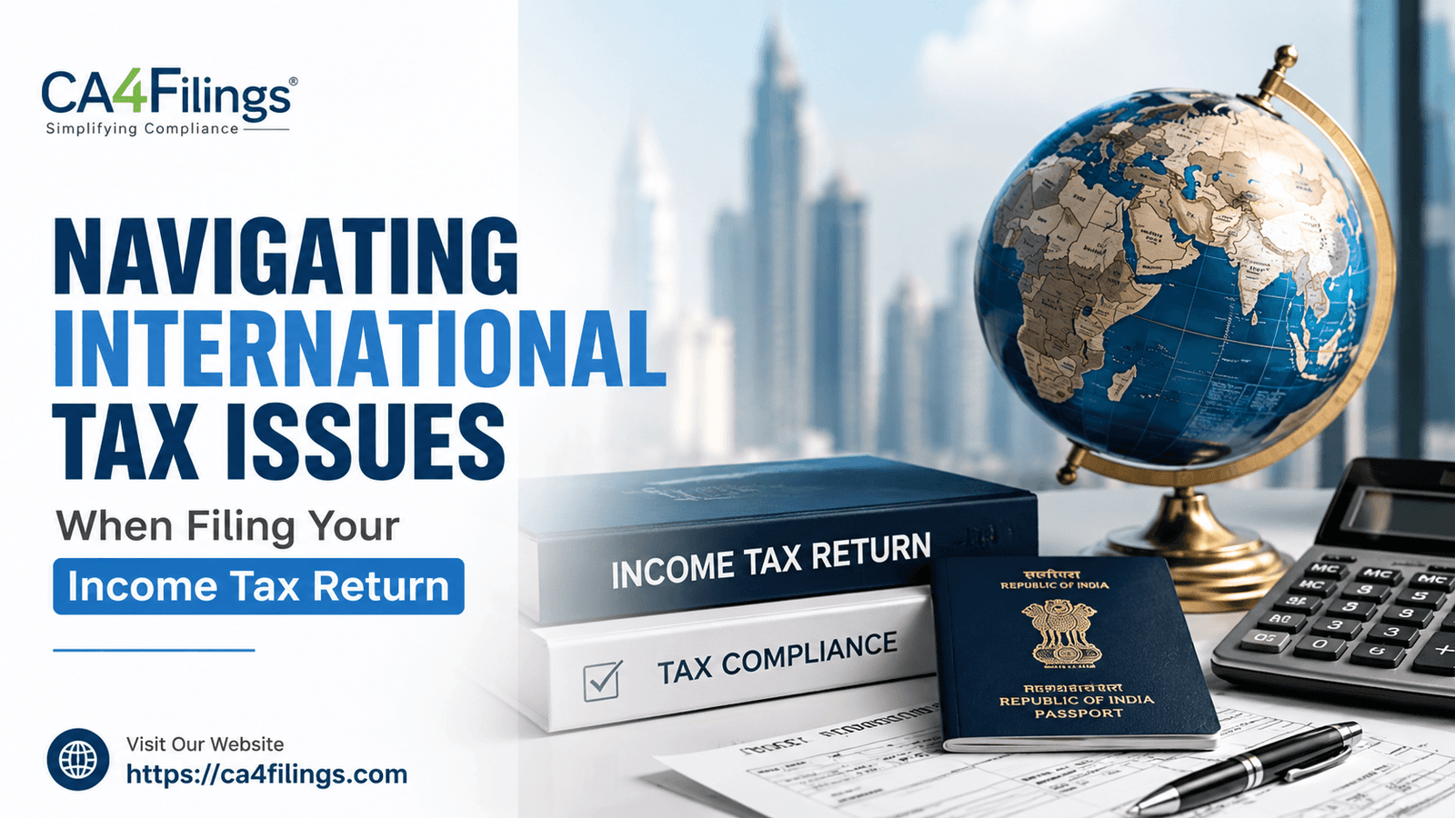 Navigating International Tax Issues When Filing Your Income Tax Return