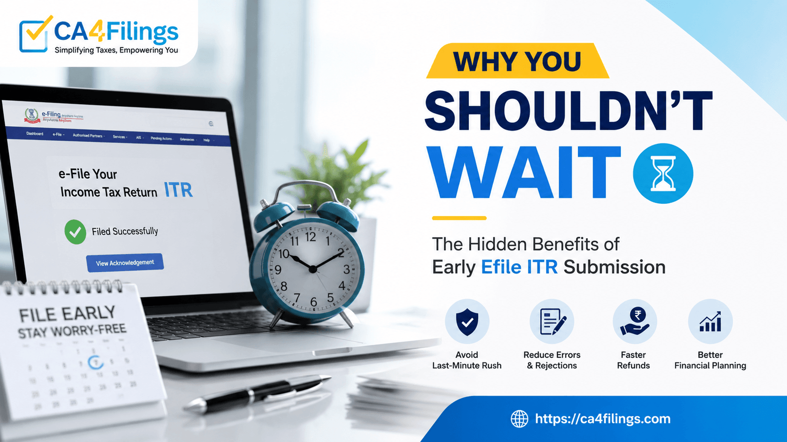 Why You Shouldn’t Wait: The Hidden Benefits of Early Efile ITR Submission