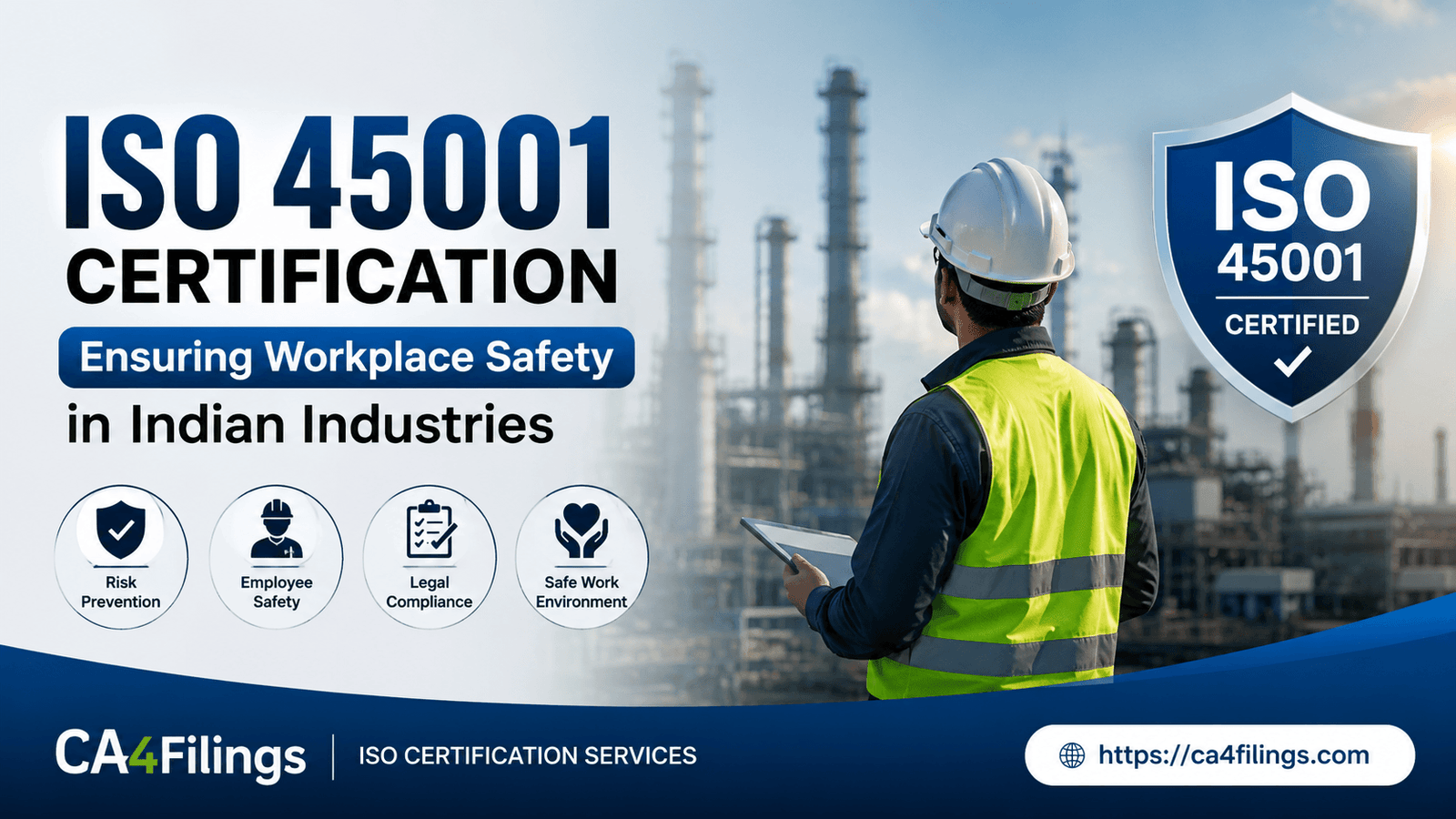 ISO 45001 Certification: Ensuring Workplace Safety in Indian Industries