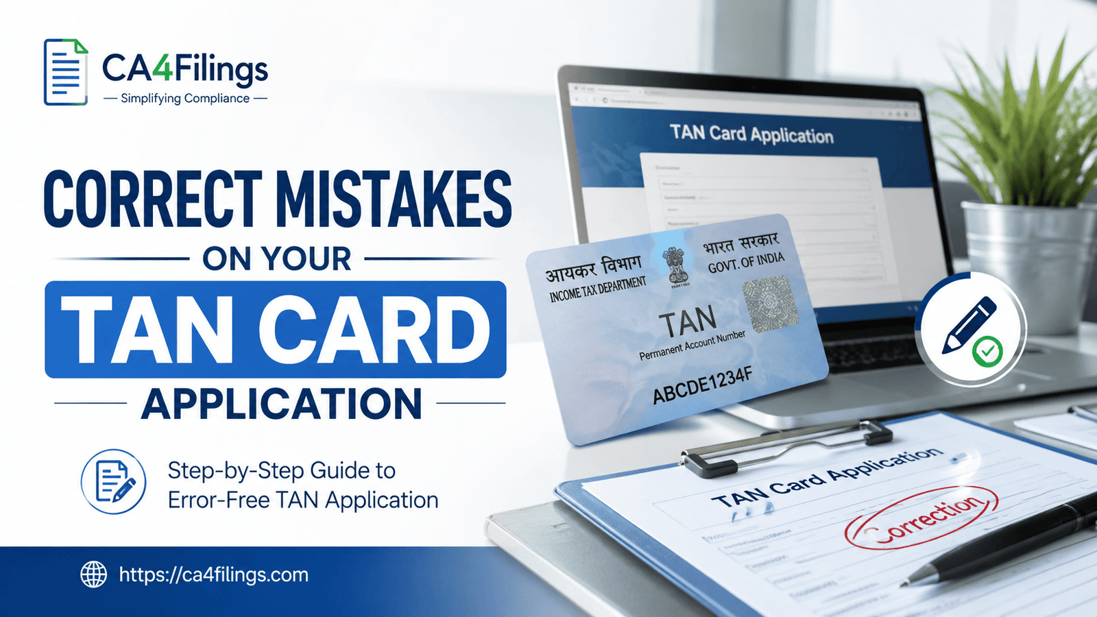 How to Correct Mistakes on Your TAN Card Application