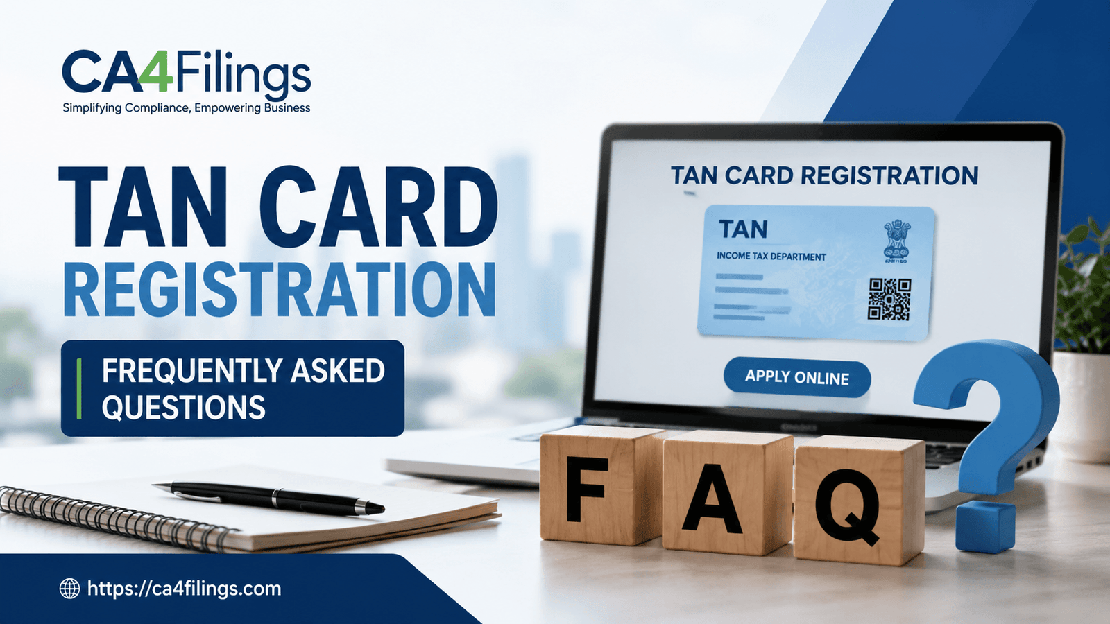 TAN Card Registration: Frequently Asked Questions